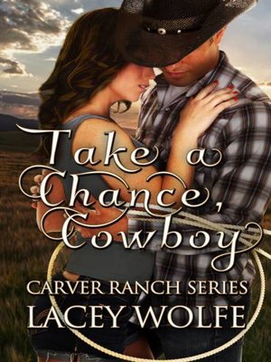 cover image of Take A Chance, Cowboy